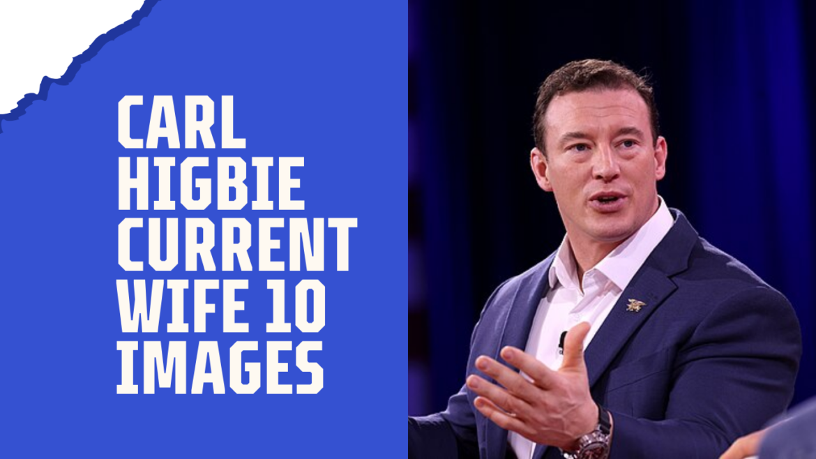 Carl Higbie Current Wife