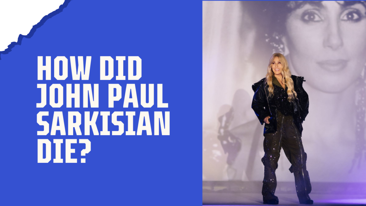 how did john paul sarkisian die