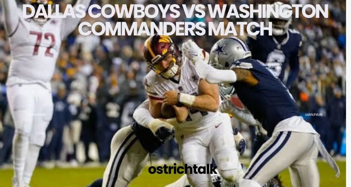 Dallas Cowboys vs Washington Commanders Match: 2026 Guide