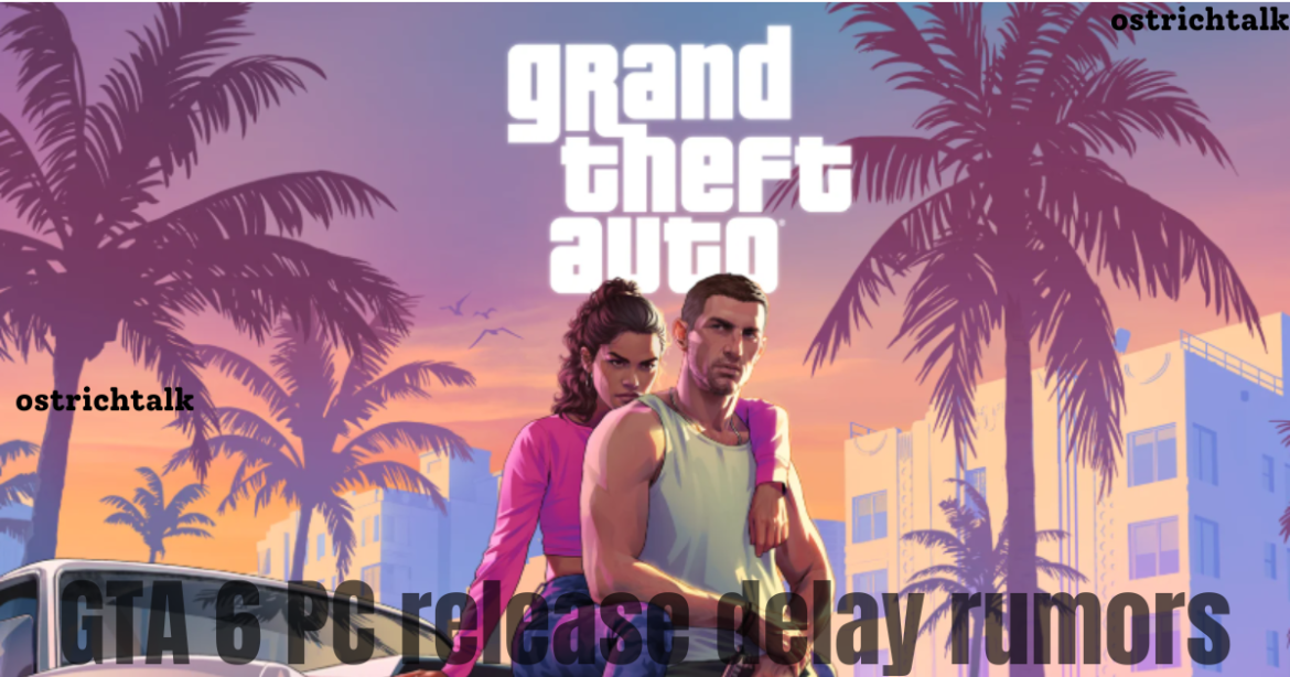 GTA 6 PC Release Delay Rumors: Latest News & Timeline